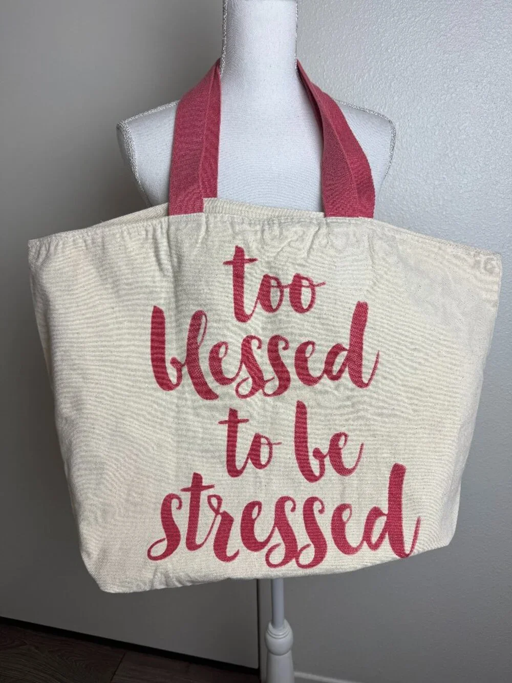 NWOT  Cotton Canvas X- Large Tote Bag : Too Blessed to be  Stressed